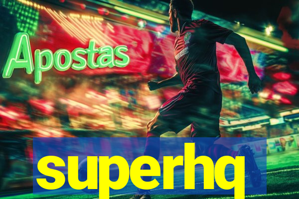 superhq