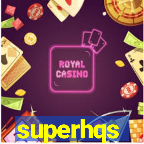 superhqs