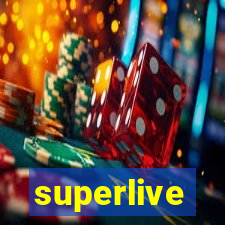 superlive