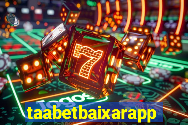 taabetbaixarapp