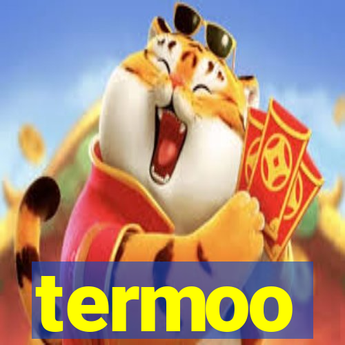 termoo