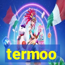 termoo