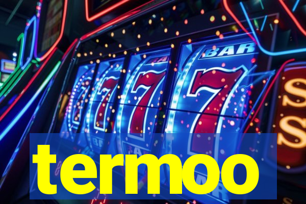 termoo