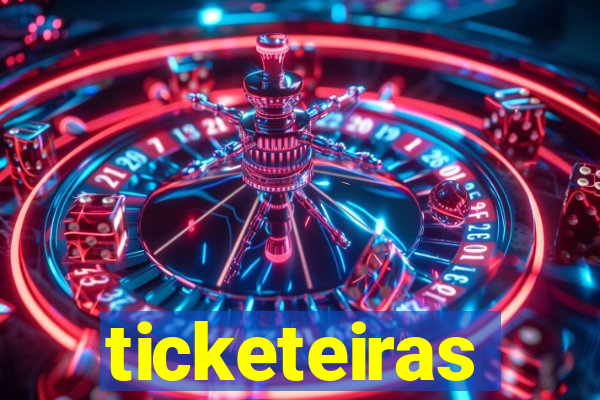 ticketeiras