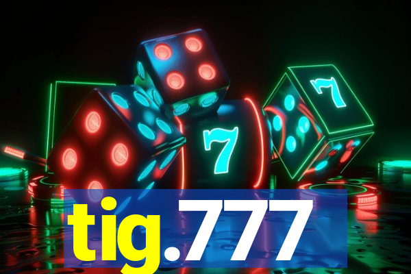 tig.777