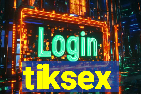 tiksex