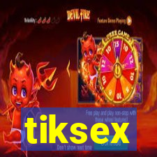 tiksex