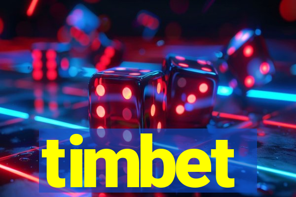 timbet