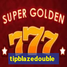 tipblazedouble