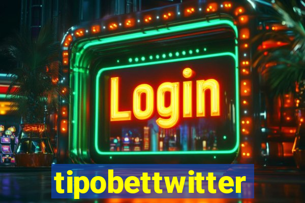 tipobettwitter