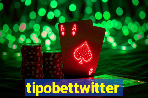 tipobettwitter