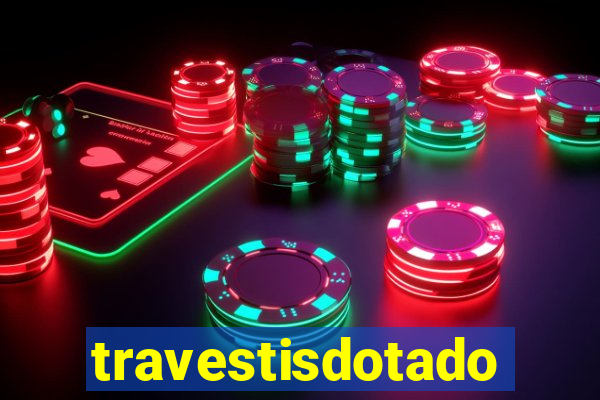 travestisdotados