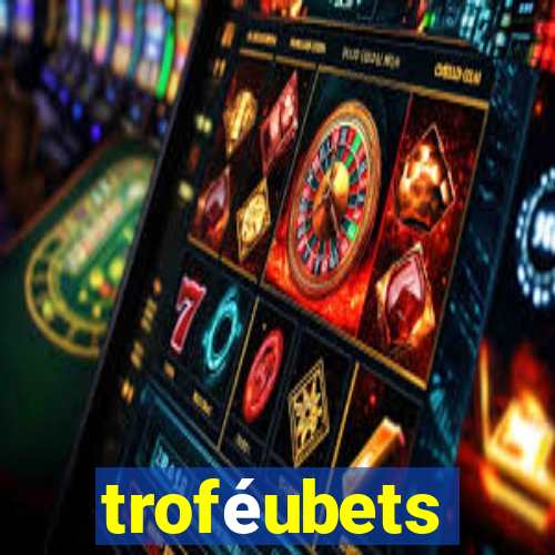 troféubets
