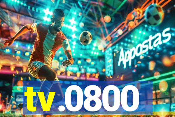 tv.0800