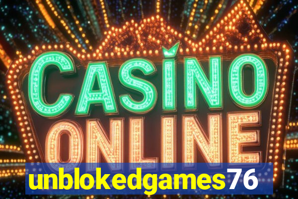 unblokedgames76