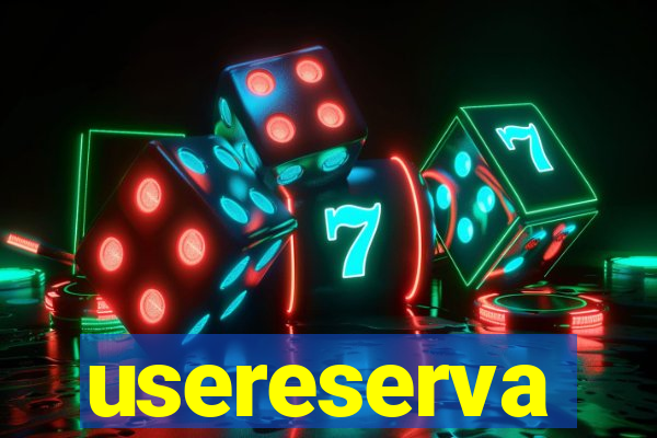 usereserva