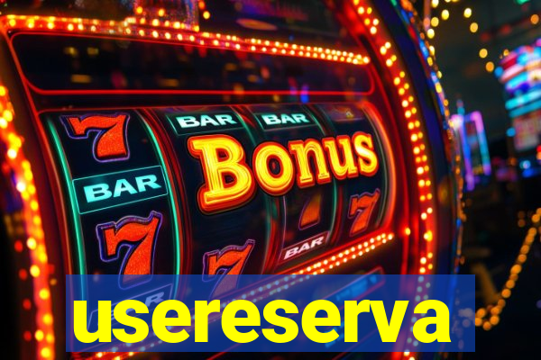 usereserva