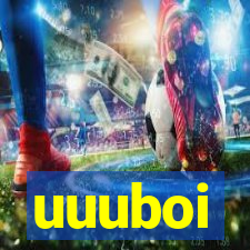 uuuboi