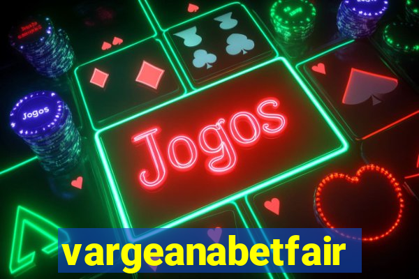 vargeanabetfair