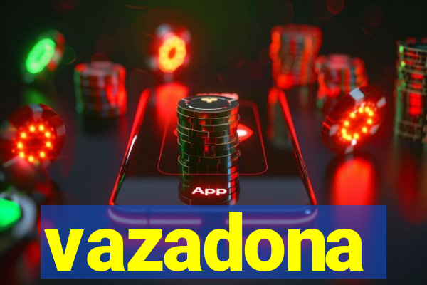 vazadona