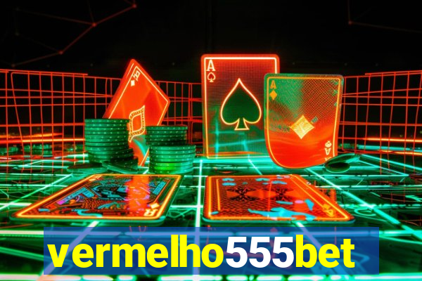 vermelho555bet
