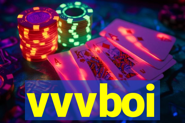 vvvboi