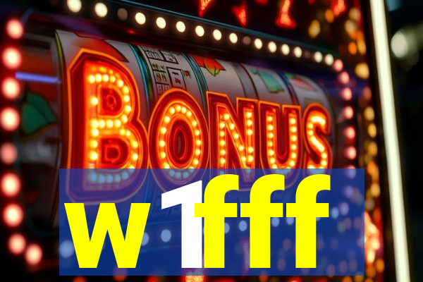 w1fff