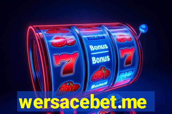 wersacebet.me