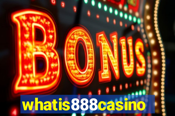 whatis888casino