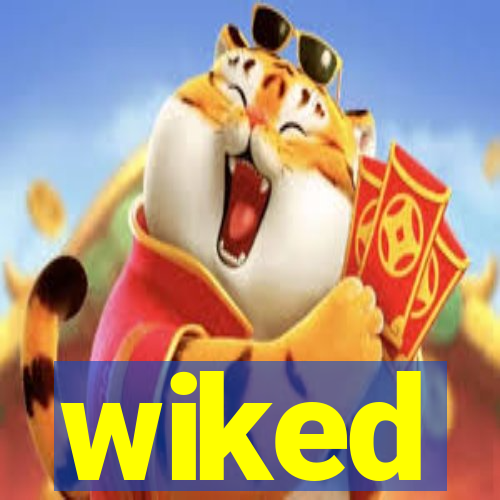 wiked