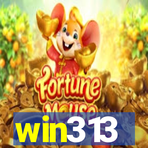 win313