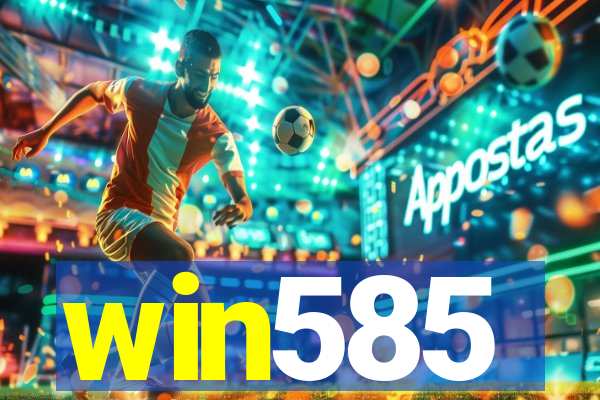 win585