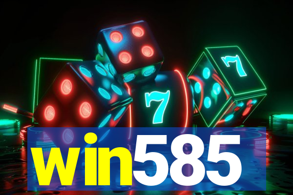 win585
