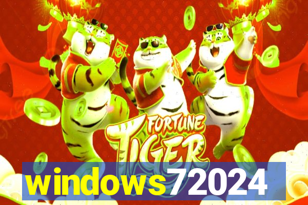 windows72024