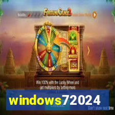 windows72024
