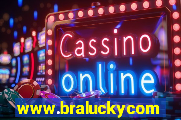 www.braluckycom