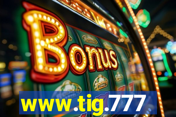 www.tig.777