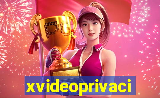 xvideoprivaci