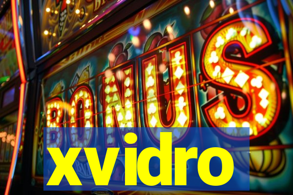 xvidro