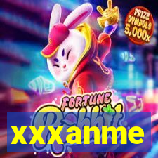 xxxanme