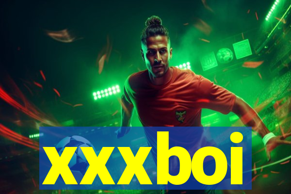 xxxboi