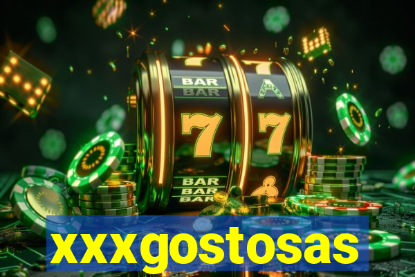xxxgostosas