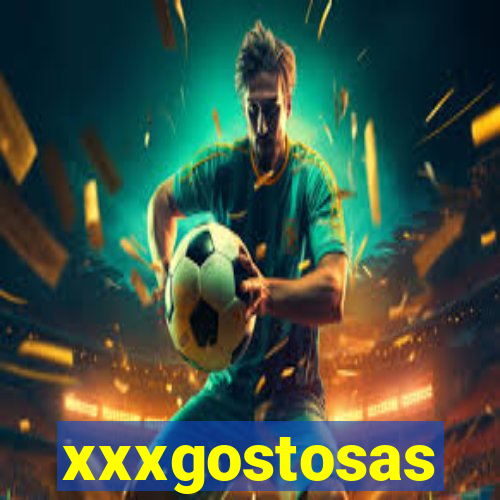 xxxgostosas