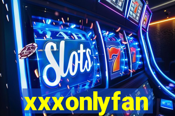 xxxonlyfan
