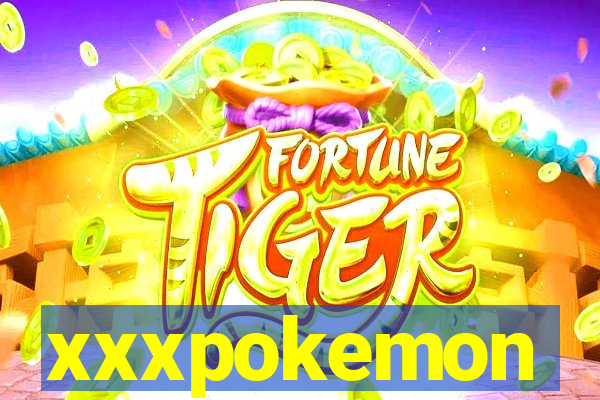 xxxpokemon