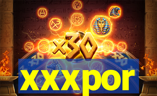 xxxpor