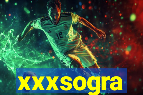 xxxsogra