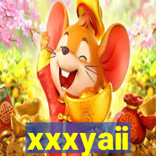xxxyaii