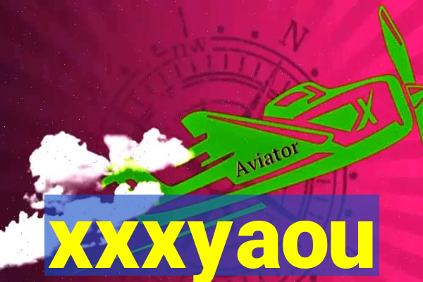 xxxyaou