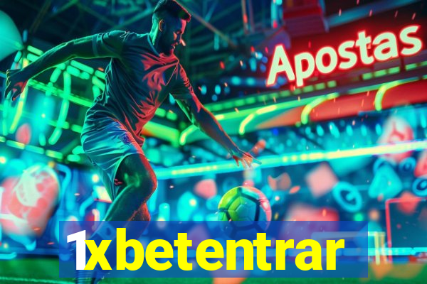 1xbetentrar
